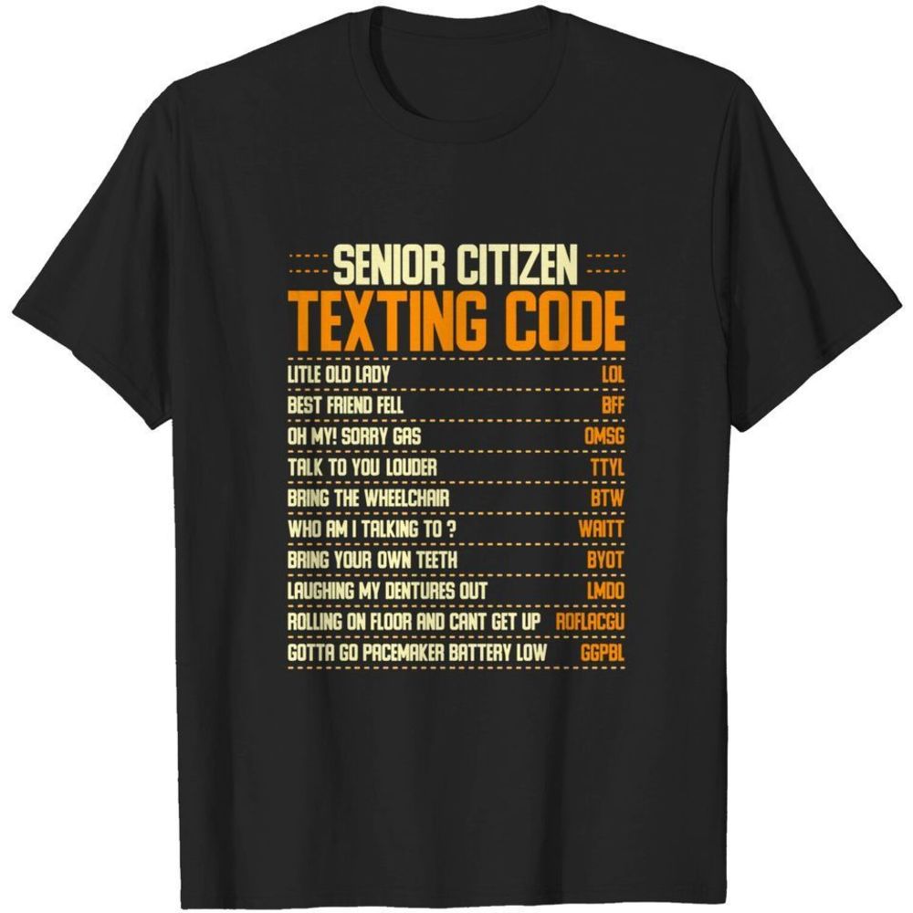 Funny Senior Citizen Texting Code Fun Old People Gag T-shirt